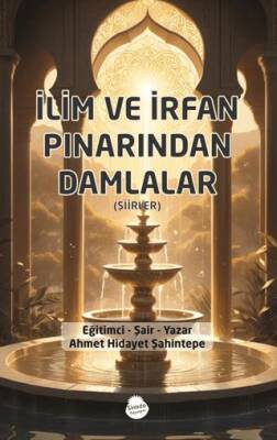 İlim ve İrfan Pınarından Damlalar - 1