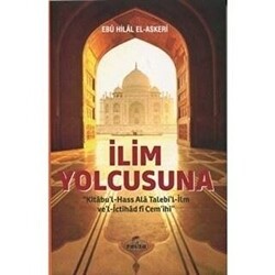 İlim Yolcusuna Kitabu`l Hass Alâ Talebi`l-İlm ve`l İctihad fi Cem`ihi - Ravza Yayınları