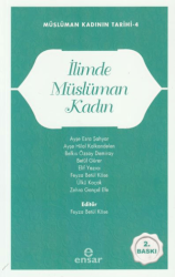 Müslüman Kadının Tarihi 4 - İlimde Müslüman Kadın - Ensar Neşriyat