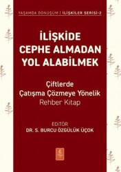 İlişkide Cephe Almadan Yol Alabilmek - Nobel Yaşam