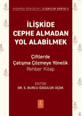 İlişkide Cephe Almadan Yol Alabilmek - 1