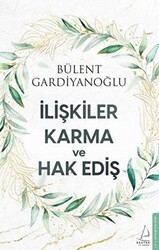 İlişkiler Karma ve Hak Ediş - Destek Yayınları