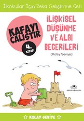 İlişkisel Düşünme ve Algı Becerileri Kolay Seviye - Kafayı Çalıştır 4 - Uğurböceği Yayınları