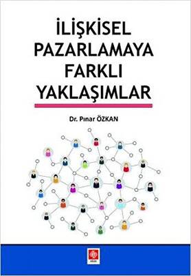 İlişkisel Pazarlamaya Farklı Yaklaşımlar - 1