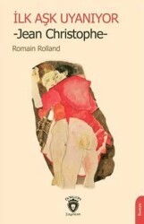 İlk Aşk Uyanıyor -Jean Christophe- - Dorlion Yayınları