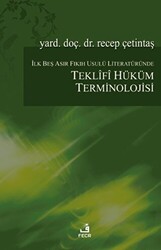 İlk Beş Asır Fıkıh Usulü Literatüründe Teklifî Hüküm Terminolojisi - Fecr Yayınları