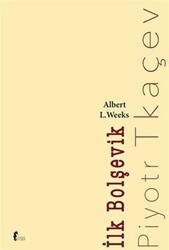 İlk Bolşevik Piyotr Tkaçev - Verba Yayıncılık