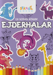 İlk Boyama Kitabım - Ejderhalar - Staau Çocuk