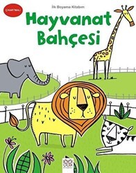 İlk Boyama Kitabım - Hayvanat Bahçesi - 1001 Çiçek Kitaplar