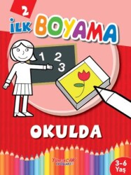İlk Boyama Okulda - Yumurcak Yayınları