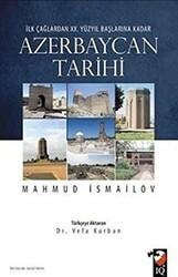 İlk Çağlardan 20. Yüzyıl Başlarına Kadar Azerbaycan Tarihi - IQ Kültür Sanat Yayıncılık