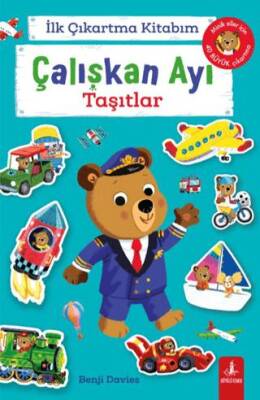 İlk Çıkartma Kitabım: Çalışkan Ayı - Taşıtlar - 1