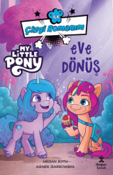 İlk Çizgi Romanım My Little Pony-Eve Dönüş - Doğan Çocuk