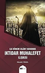 İlk Dönem İslam Tarihinde İktidar Muhalefet İlişkisi - Siyer Yayınları