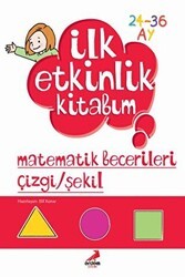 İlk Etkinlik Kitabım: Matematik Becerileri Çizgi - Şekil - Erdem Çocuk
