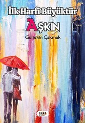 İlk Harfi Büyüktür Aşkın - Tilki Kitap