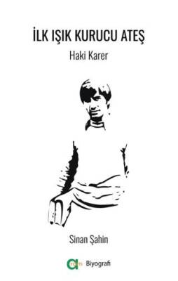 İlk Işık Kurucu Ateş- Haki Karer - 1