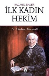 İlk Kadın Hekim - Dr. Elizabeth Blackwell - Dorlion Yayınları