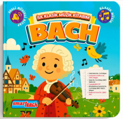 İlk Klasik Müzik Kitabım Bach – Sesli Kitap - Smarteach