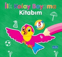 İlk Kolay Boyama Kitabım 5 Yaş Üzeri - Parıltı Yayınları