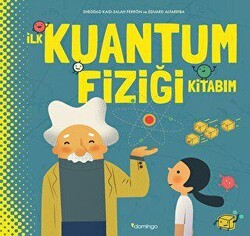 İlk Kuantum Fiziği Kitabım - Domingo Yayınevi