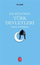 İlk Müslüman Türk Devletleri - Anadolu Ay Yayınları