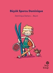 İlk Okuma Hikayeleri: Büyük Sporcu Dominique - Hep Kitap
