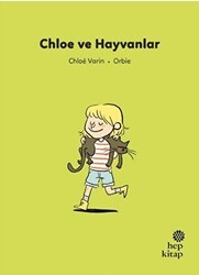 İlk Okuma Hikayeleri: Chloe ve Hayvanlar - Hep Kitap