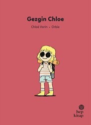 İlk Okuma Hikayeleri: Gezgin Chloe - Hep Kitap
