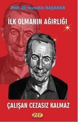 İlk Olmanın Ağırlığı Çalışan Cezasız Kalmaz - Zet Yayınları