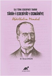 İlk Türk Edebiyatı Tarihi - Tarih-i Edebiyat-ı Osmaniye - Paradigma Akademi Yayınları
