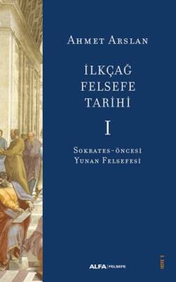 İlkçağ Felsefe Tarihi I - 1