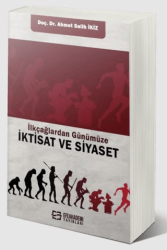 İlkçağlardan Günümüze iktisat ve Siyaset - Efe Akademi Yayınları