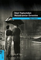 İlkel Toplumdan Melodramlar Evrenine - HayalPerest Kitap
