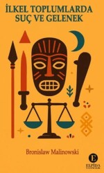 İlkel Toplumlarda Suç ve Gelenek - Elpida Yayıncılık