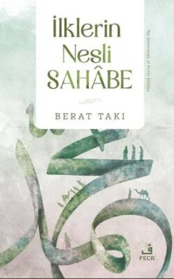 İlklerin Nesli Sahabe - 1