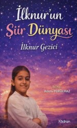 İlknur`un Şiir Dünyası - Kadran Medya Yayıncılık