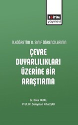 İlköğretim 8. Sınıf Öğrencilerinin Çevre Duyarlılıkları Üzerine Bir Araştırma - Eğitim Yayınevi - Bilimsel Eserler
