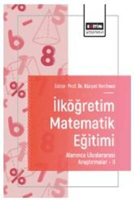 İlköğretim Matematik Eğitimi Alanında Uluslararası Araştırmalar – II - 1