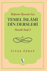 İlköğretim Öğrencileri için Temel İslami Din Dersleri - Hazırlık Sınıfı 2 - Çıra Yayınları