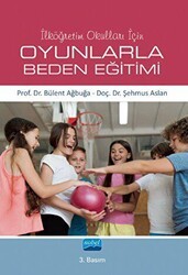İlköğretim Okulları İçin Oyunlarla Beden Eğitimi - Nobel Akademik Yayıncılık