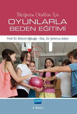 İlköğretim Okulları İçin Oyunlarla Beden Eğitimi - 1