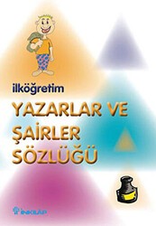 İlköğretim Yazarlar ve Şairler Sözlüğü - İnkılap Kitabevi