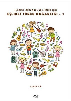 İlkokul Ortaokul Ve Liseler İçin Eşlikli Türkü Dağarcığı - 1 - 1