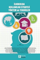 İlkokulda Kullanılan Strateji Yöntem ve Teknikler - Pegem Akademi Yayıncılık