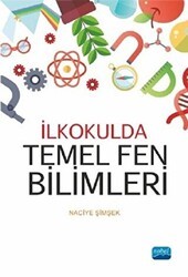 İlkokulda Temel Fen Bilimleri - Nobel Akademik Yayıncılık