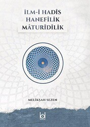 İlm-i Hadis Hanefilik Maturidilik - Kökler Kitabevi
