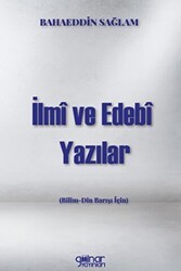 İlmi Ve Edebi Yazılar Bilim - Din Barışı İçin - Gülnar Yayınları