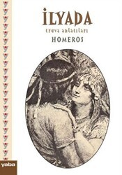 İlyada - Truva Anlatıları - Yaba Yayınları
