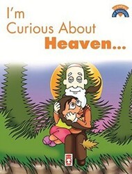 I’m Curious About Heaven - Timaş Publishing